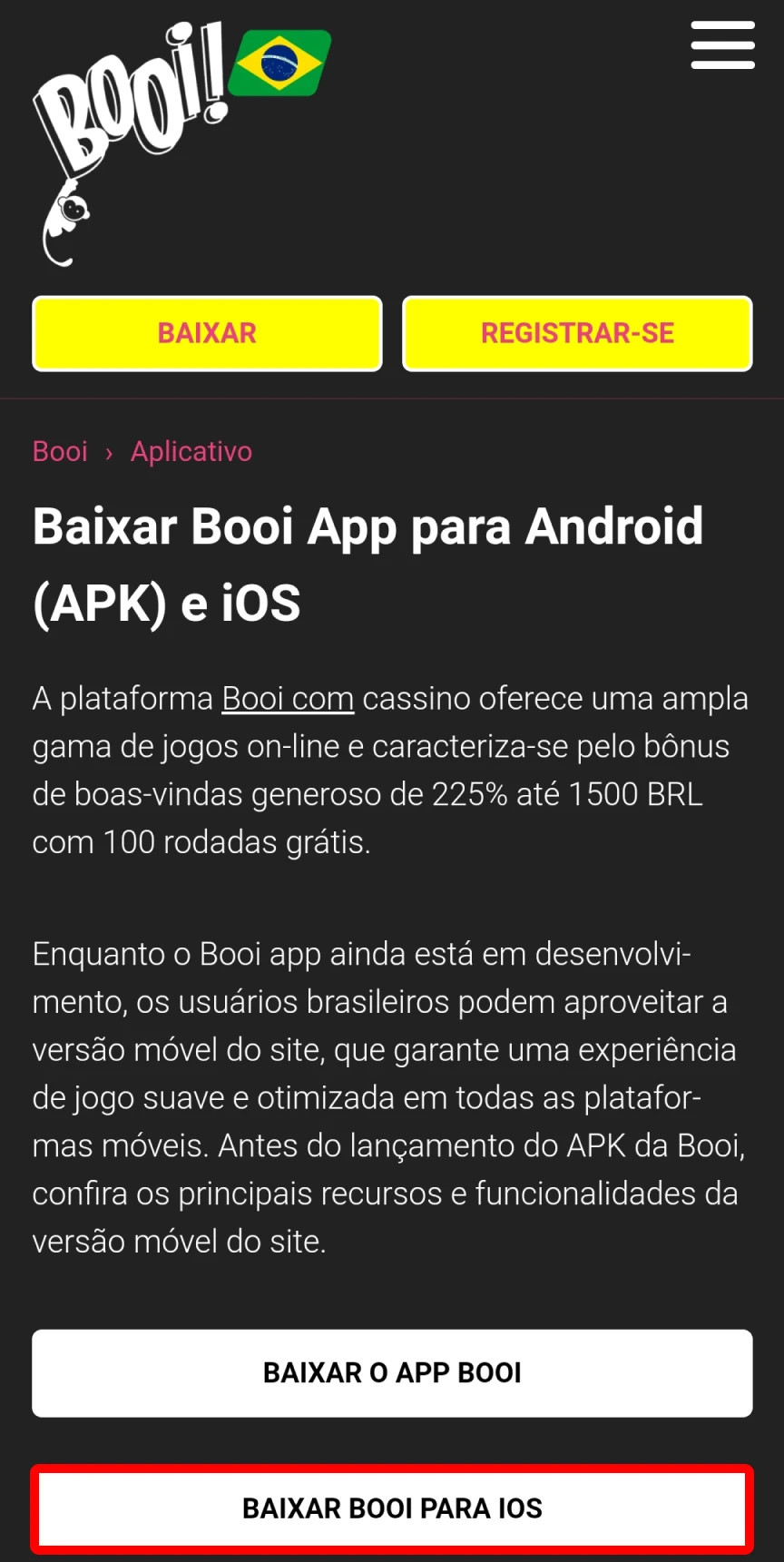 Visite a página oficial do site Booi https://booi1.com.br/aplicativo/ para iOS.