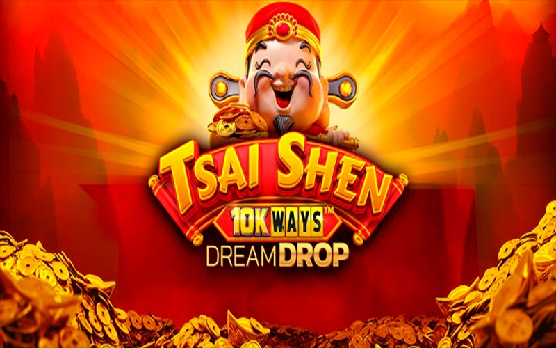 Jogue Tsai Shen 10k Ways Dream Drop e ganhe prêmios cobiçados com a Booi.
